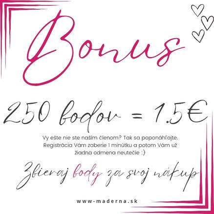 BONUS KLUB - 250 Bodov = 1.5€
